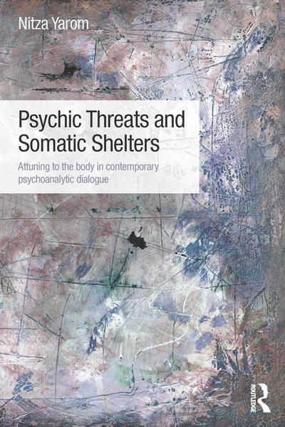 Psychic Threats and Somatic Shelters