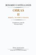 Obras II. Poesía, teatro y ensayo
