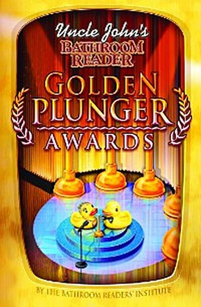 Uncle John’s Bathroom Reader Golden Plunger Awards
