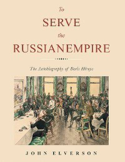 To Serve the Russian Empire
