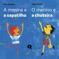 A  menina e a sapatilha E o menino e a chuteira