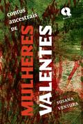 Contos Ancestrais de Mulheres Valentes