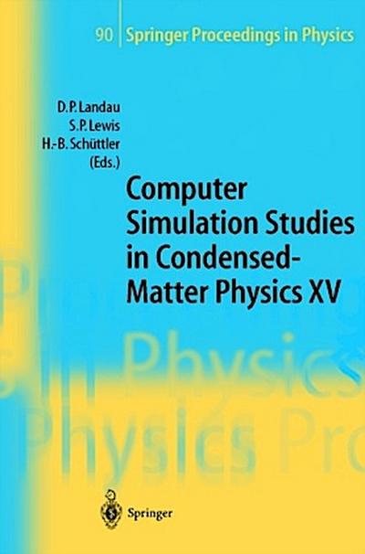 Computer Simulation Studies in Condensed-Matter Physics XV