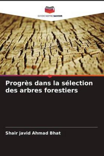 Progrès dans la sélection des arbres forestiers
