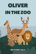 Oliver in the Zoo (Children Bedtime Stories, #1)