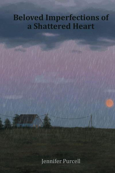 Beloved Imperfections of a Shattered Heart