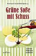 Grüne Soße mit Schuss: 20 Krimis und 20 Rezepte aus Hessen