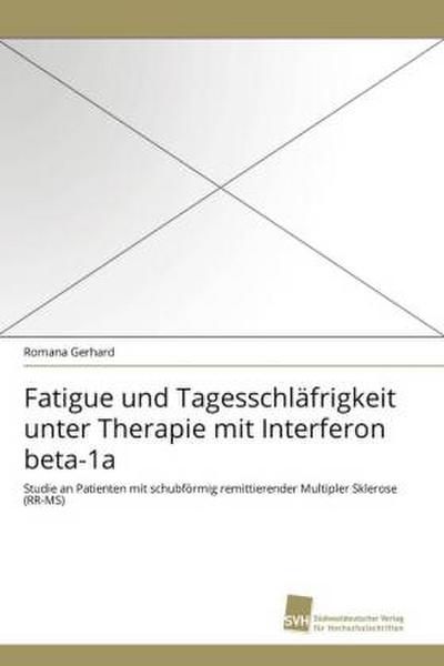 Fatigue und Tagesschläfrigkeit unter Therapie mit Interferon beta-1a