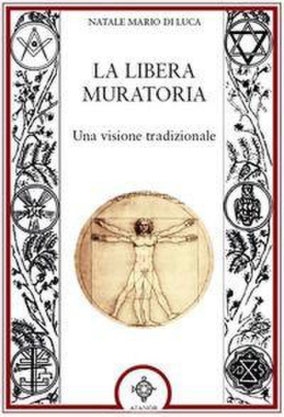 La Libera muratoria. Una visione tradizionale