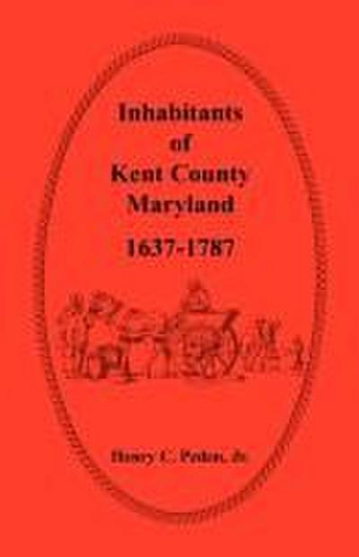 Inhabitants of Kent County, Maryland, 1637-1787