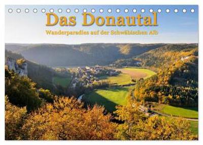 Das Donautal - Wanderparadies auf der Schwäbischen Alb (Tischkalender 2026 DIN A5 quer), CALVENDO Monatskalender