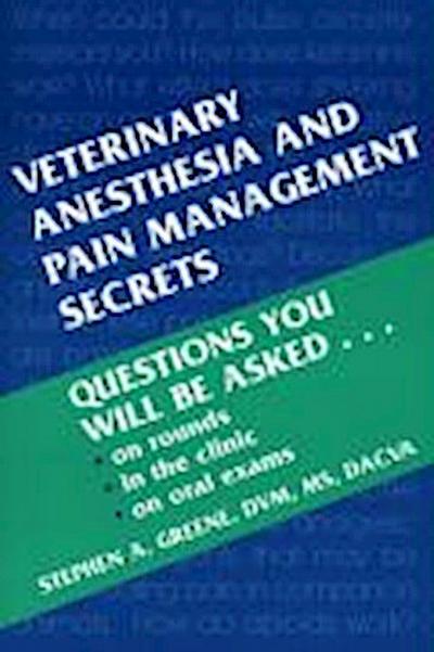 Veterinary Anesthesia and Pain Management Secrets