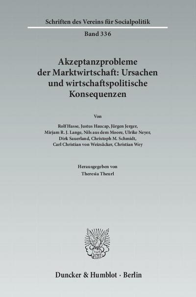 Akzeptanzprobleme der Marktwirtschaft: Ursachen und wirtschaftspolitische Konsequenzen.