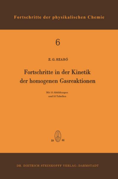 Fortschritte in der Kinetik der Homogenen Gasreaktionen