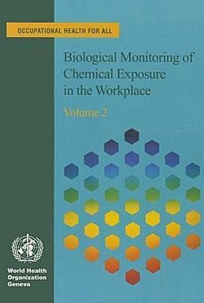 Biological Monitoring of Chemical Exposure in the Workplace Guidelines, Volume 2