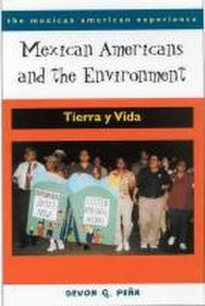 Mexican Americans and the Environment: Tierra y Vida