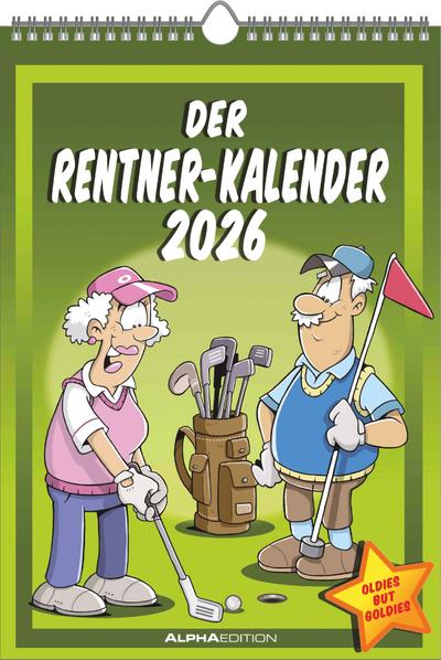 Der Rentner-Kalender 2026 - Bild-Kalender 23,7x34 cm - mit lustigen Cartoons - Humor-Kalender - Comic - Wandkalender - mit Platz für Notizen - Alpha Edition