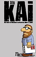 Der Kai: BILD-Boss Kai Diekmann in Karikaturen, Bildern & Zahlen (Bulo: Cartoon-Bücher)