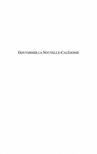 Gouverner la nouvelle-caledonie - l’accord de noumea a l’epr