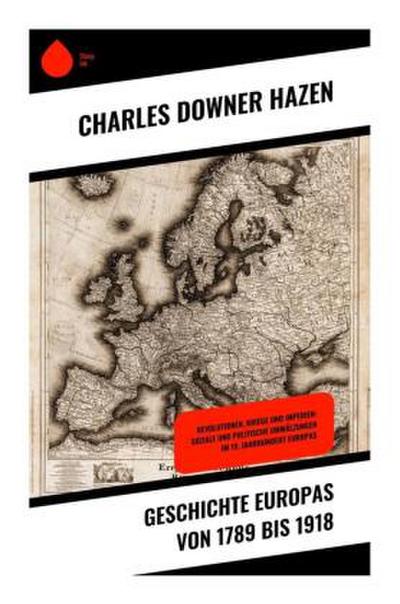 Geschichte Europas von 1789 bis 1918