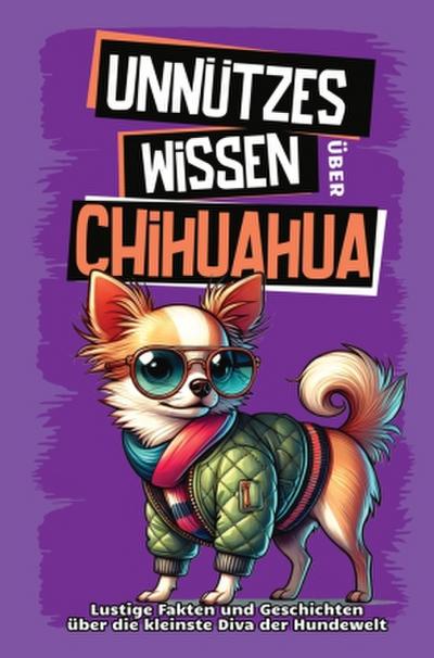 Unnützes Wissen über Chihuahua