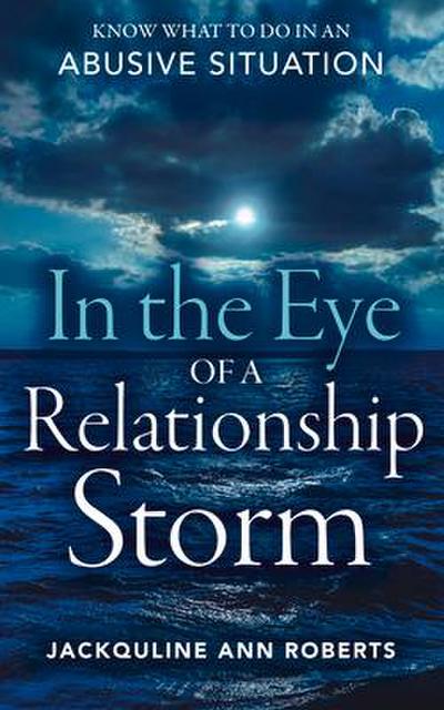 In the Eye of a Relationship Storm