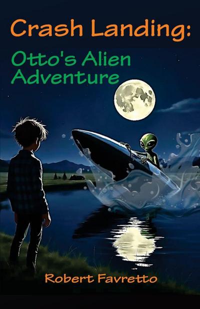 Crash Landing - Otto’s Alien Adventure