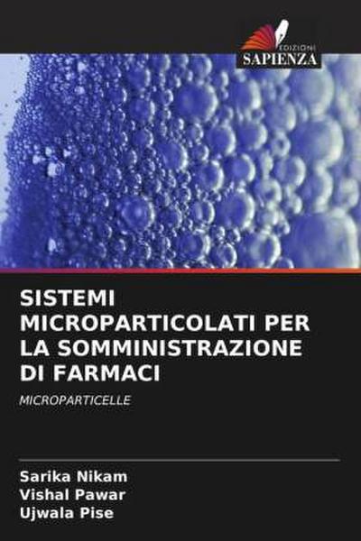SISTEMI MICROPARTICOLATI PER LA SOMMINISTRAZIONE DI FARMACI