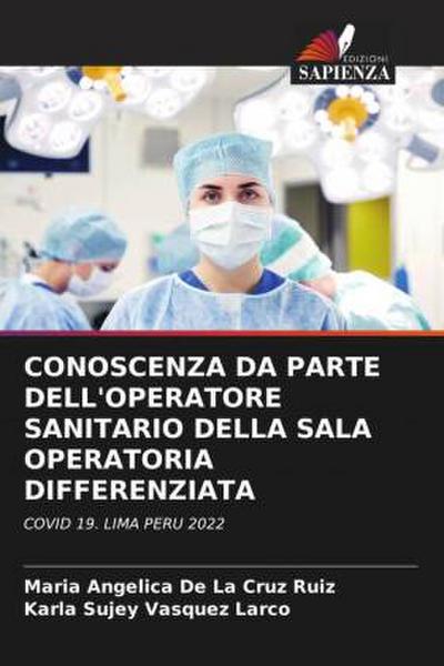 CONOSCENZA DA PARTE DELL’OPERATORE SANITARIO DELLA SALA OPERATORIA DIFFERENZIATA