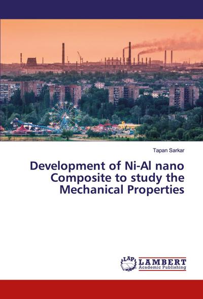 Development of Ni-Al nano Composite to study the Mechanical Properties