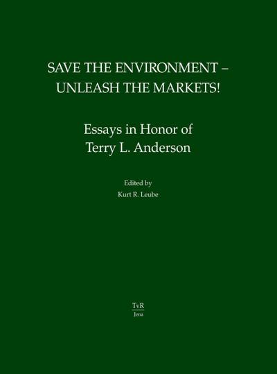 Save the Environment - Unleash the Markets!