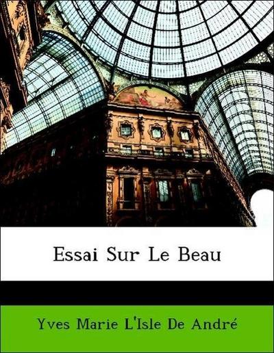 De André, Y: Essai Sur Le Beau