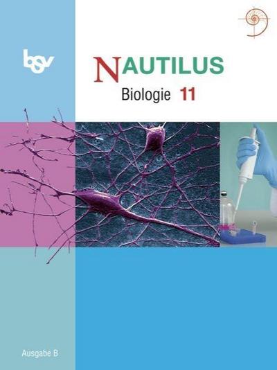 Nautilus - Bisherige Ausgabe B für Gymnasien in Bayern - 11. Jahrgangsstufe