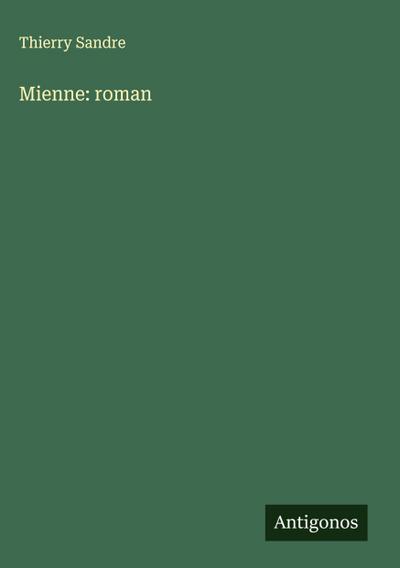 Mienne: roman