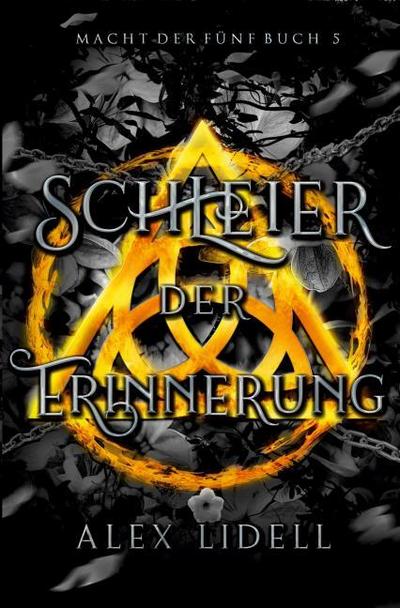 Schleier der Erinnerung Macht der Fünf Buch 5