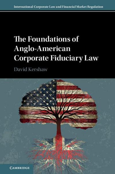 The Foundations of Anglo-American Corporate Fiduciary Law