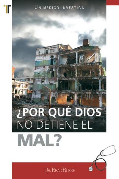 ¿Por Qué Dios No Detiene El Mal?