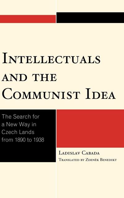 Intellectuals and the Communist Idea