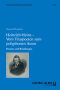 Heinrich Heine - Vom Triaspoeten zum polyphonen Autor