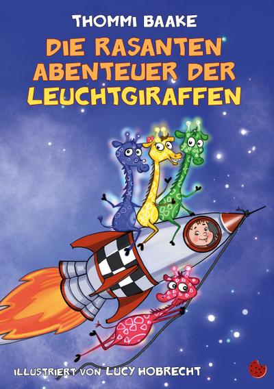Die rasanten Abenteuer der Leuchtgiraffen