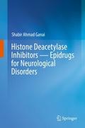 Histone Deacetylase Inhibitors - Epidrugs for Neur