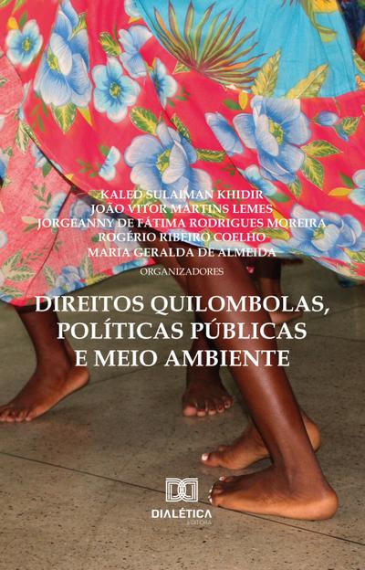 Direitos quilombolas, políticas públicas e meio ambiente