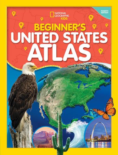 National Geographic Kids Beginner’s U.S. Atlas 4th Edition