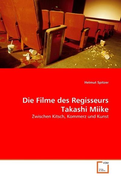 Die Filme des Regisseurs Takashi Miike