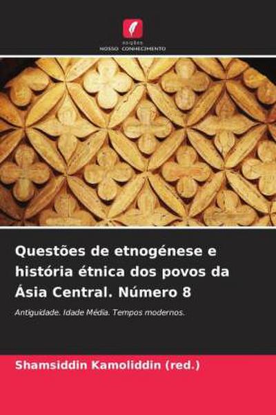 Questões de etnogénese e história étnica dos povos da Ásia Central. Número 8