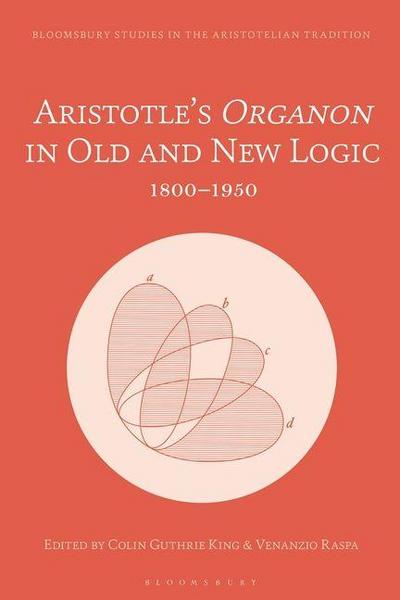 Aristotle’s Organon in Old and New Logic