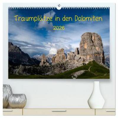 Traumplätze in den Dolomiten (hochwertiger Premium Wandkalender 2026 DIN A2 quer), Kunstdruck in Hochglanz