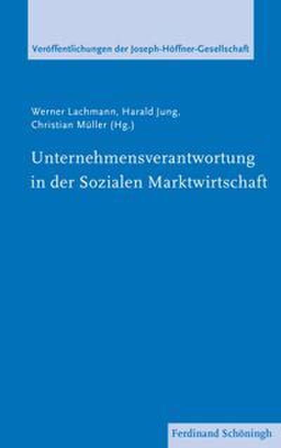 Unternehmensverantwortung in der Sozialen Marktwirtschaft