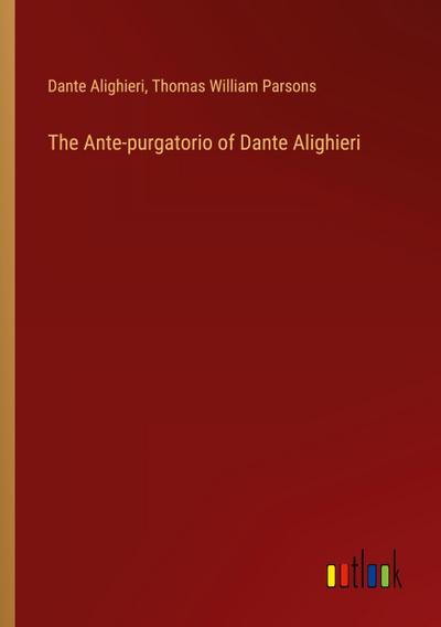 The Ante-purgatorio of Dante Alighieri