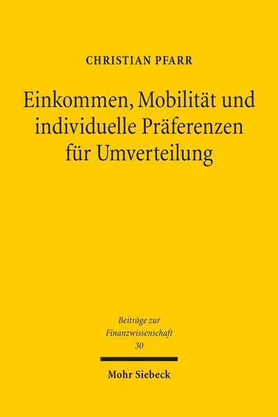 Einkommen, Mobilität und individuelle Präferenzen für Umverteilung